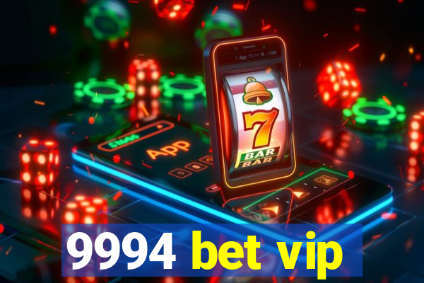 9994 bet vip